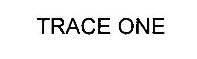 TRACE ONE