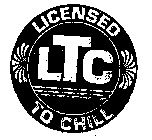 LTC LICENSE TO CHILL