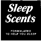 SLEEP SCENTS FORMULATED TO HELP YOU SLEEP