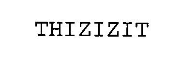 THIZIZIT