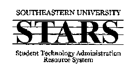 SOUTHEASTERN UNIVERSITY STARS STUDENT TECHNOLOGY ADMINISTRATION RESOURCE CENTER