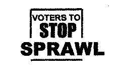 VOTERS TO STOP SPRAWL