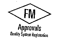 FM APPROVALS QUALITY SYSTEM REGISTRATION