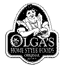 OLGA'S HOME-STYLE FOODS ORIGINAL RECIPES
