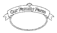 OUR FAMILY FARM