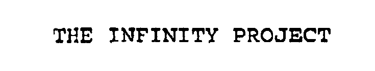 THE INFINITY PROJECT