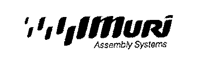 MURI ASSEMBLY SYSTEMS
