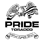 PRIDE TOBACCO AMERICAN CIGARETTE TOBACCO