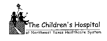 THE CHILDREN'S HOSPITAL AT NORTHWEST TEXAS HEALTHCARE SYSTEM