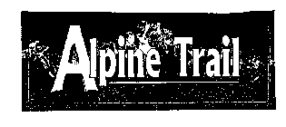 ALPINE TRAIL
