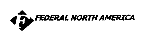 F FEDERAL NORTH AMERICA