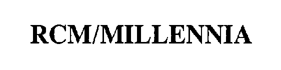 RCM/MILLENNIA