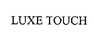 LUXE TOUCH