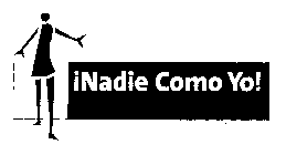 !NADIE COMO YO!