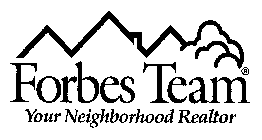 FORBES TEAM YOUR NEIGHBORHOOD REALTOR