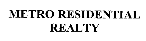 METRO RESIDENTIAL REALTY