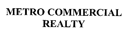 METRO COMMERCIAL REALTY
