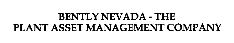 BENTLY NEVADA - THE PLANT ASSET MANAGEMENT COMPANY