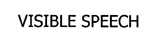 VISIBLE SPEECH