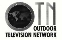 OTN OUTDOOR TELEVISION NETWORK
