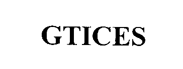 GTICES