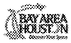 BAY AREA HOUSTON DISCOVER YOUR SPACE
