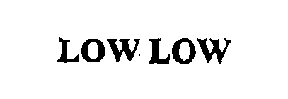 LOW LOW