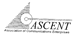 ASCENT ASSOCIATION OF COMMUNICATIONS ENTERPRISES