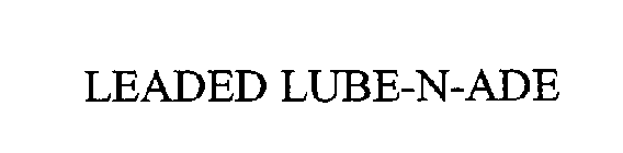 LEADED LUBE-N-ADE