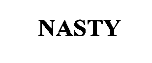 NASTY