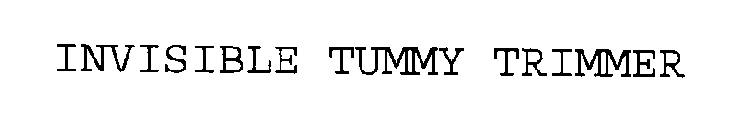 INVISIBLE TUMMY TRIMMER