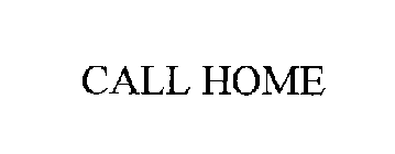 CALL HOME