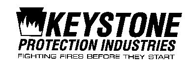 KEYSTONE PROTECTION INDUSTRIES FIGHTING FIRES BEFORE THEY START
