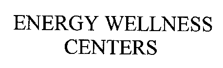 ENERGY WELLNESS CENTERS