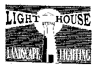 LIGHT HOUSE LANDSCAPE LIGHTING