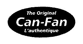 THE ORIGINAL CAN-FAN L'AUTHENTIQUE