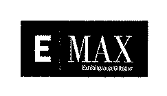 E MAX EXHIBITGROUP/GILTSPUR