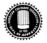 AMERICAN CULINARY FEDERATION SEAL OF APPROVAL EST. 1929