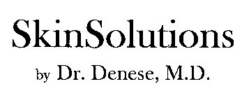 SKINSOLUTIOINS BY DR. DENESE, M.D.