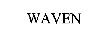 WAVEN