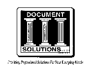 DOCUMENT SOLUTIONS L.L.C. PROVIDING PROFESSIONAL SOLUTIONS FOR YOUR EVERYDAY NEEDS