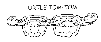 TURTLE TOM-TOM
