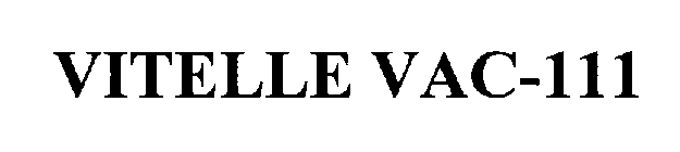 VITELLE VAC-111
