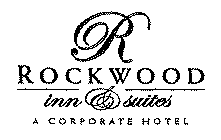 R ROCKWOOD INN & SUITES A CORPORATE HOTEL