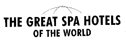 THE GREAT SPA HOTELS OF THE WORLD