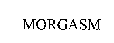 MORGASM