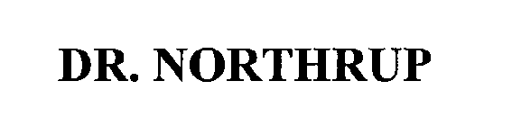 DR. NORTHRUP