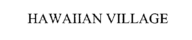 HAWAIIAN VILLAGE