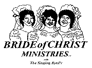 BRIDE OF CHRIST MINISTRIES WITH THE SINGING BYRD'S