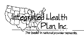 INTEGRATED HEALTH PLAN, INC. THE LEADER IN NATIONAL PROVIDER NETWORKS.